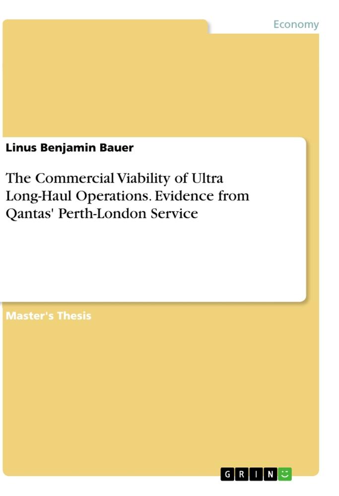 The Commercial Viability of Ultra Long-Haul Operations. Evidence from Qantas' Perth-London Service