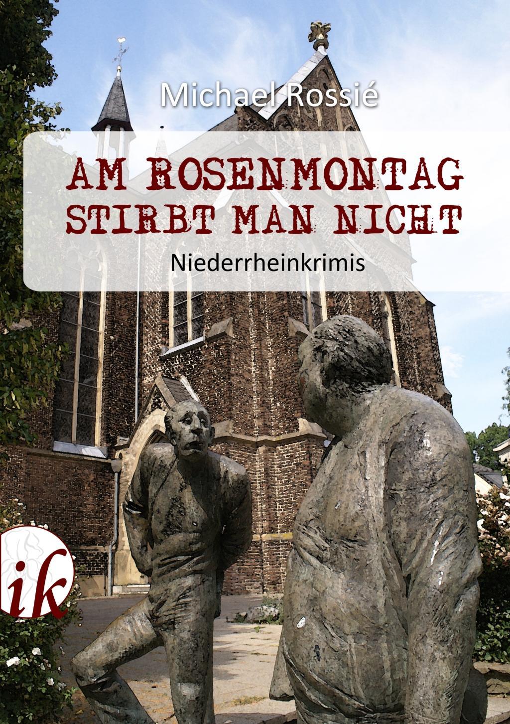 Am Rosenmontag stirbt man nicht