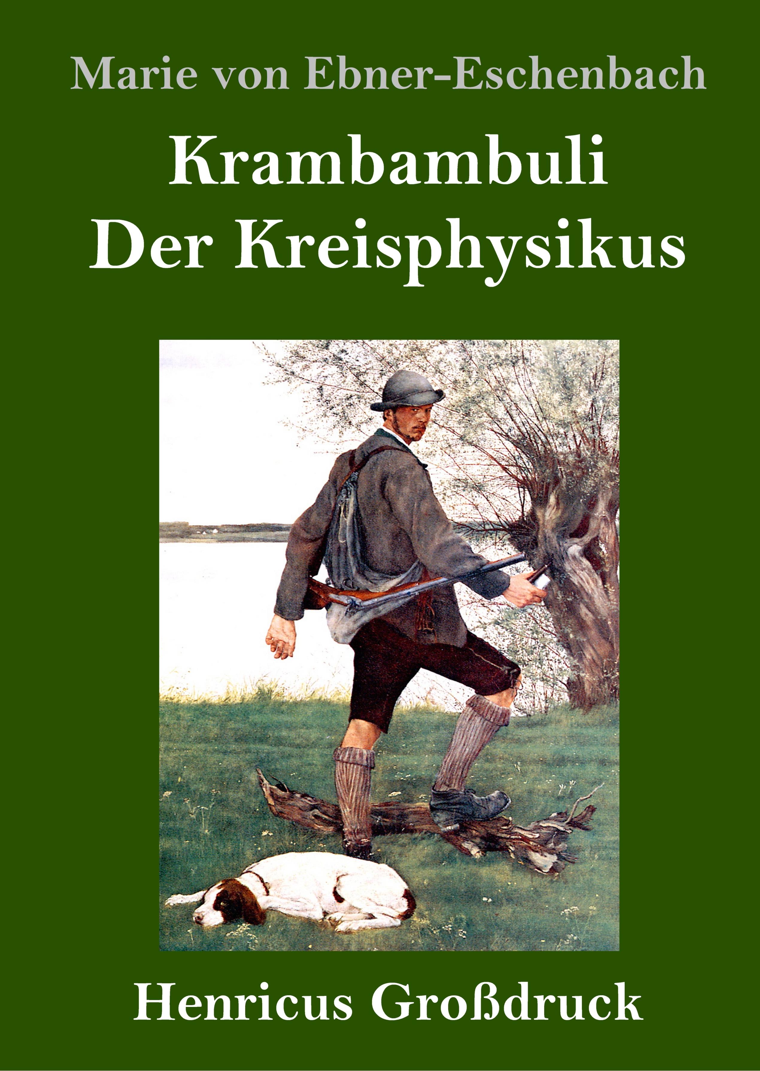 Krambambuli / Der Kreisphysikus (Großdruck)