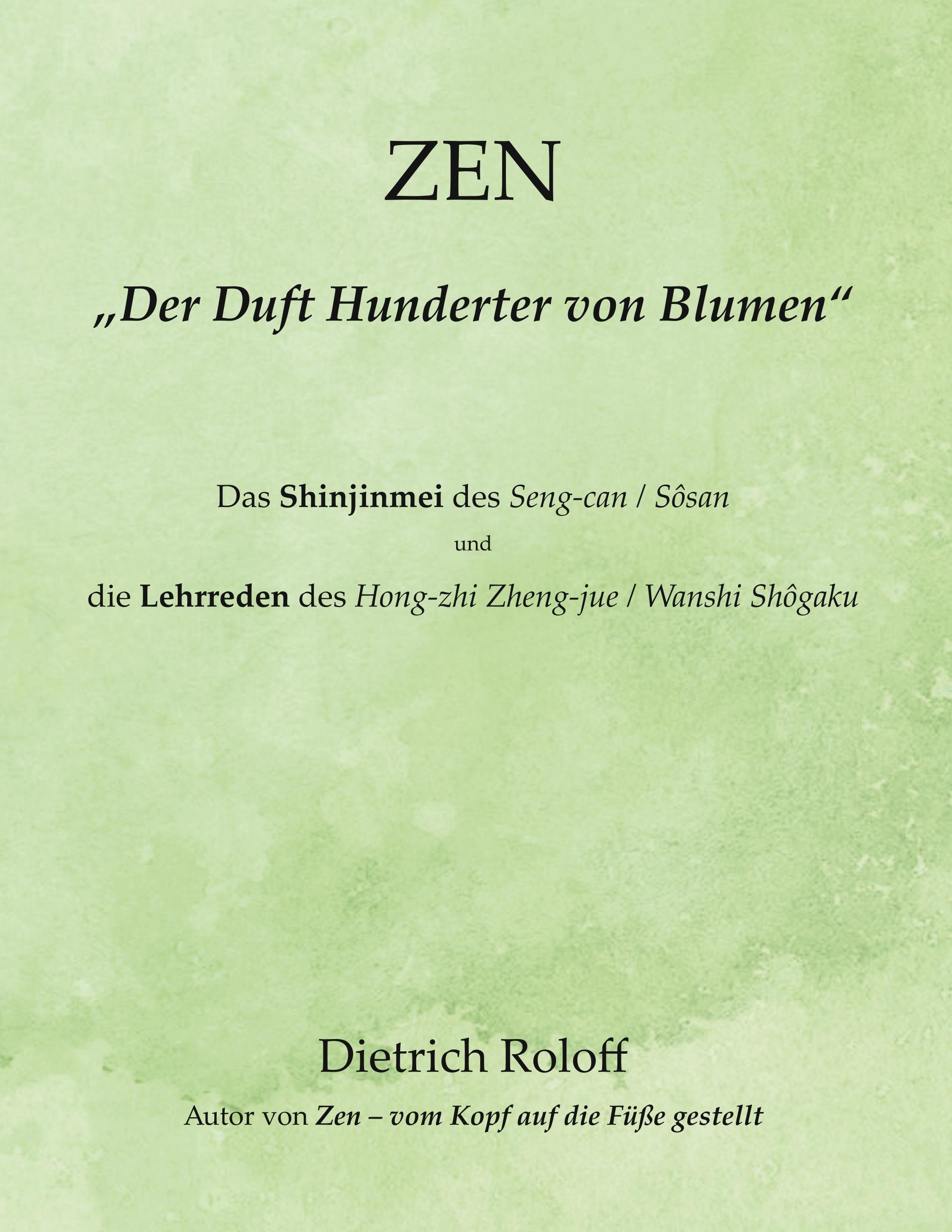 ZEN - ¿Der Duft Hunderter von Blumen¿