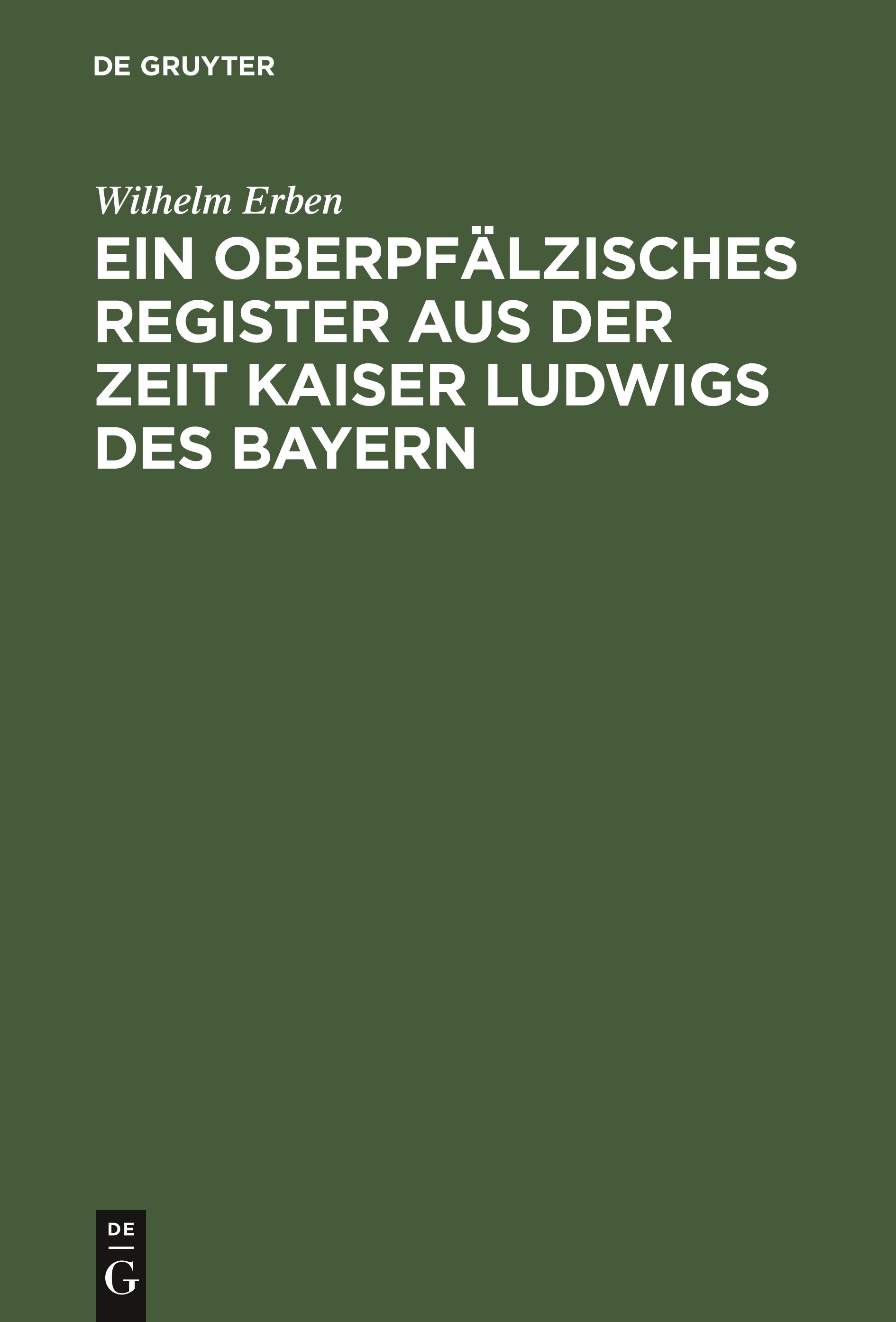 Ein oberpfälzisches Register aus der Zeit Kaiser Ludwigs des Bayern