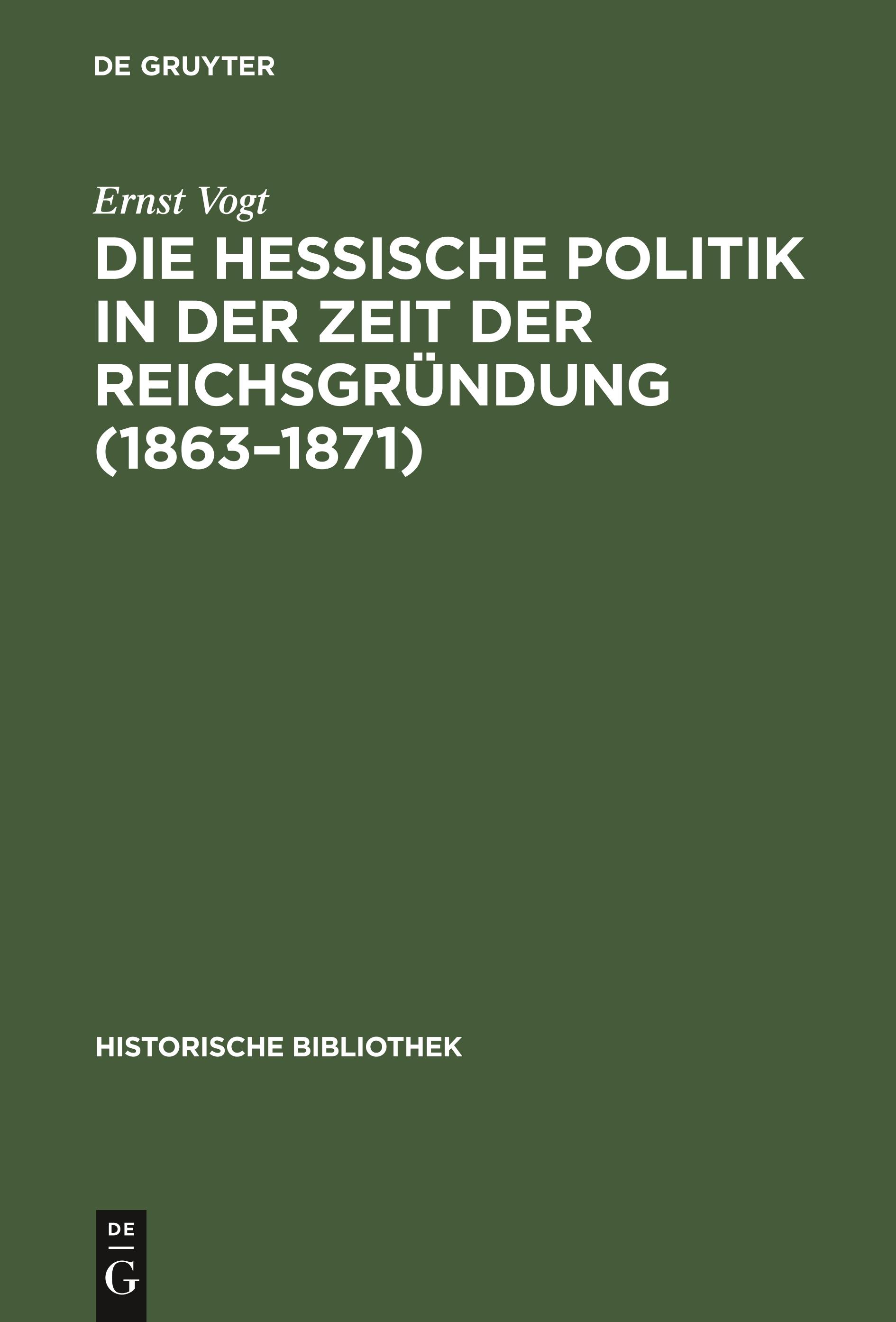 Die hessische Politik in der Zeit der Reichsgründung (1863¿1871)