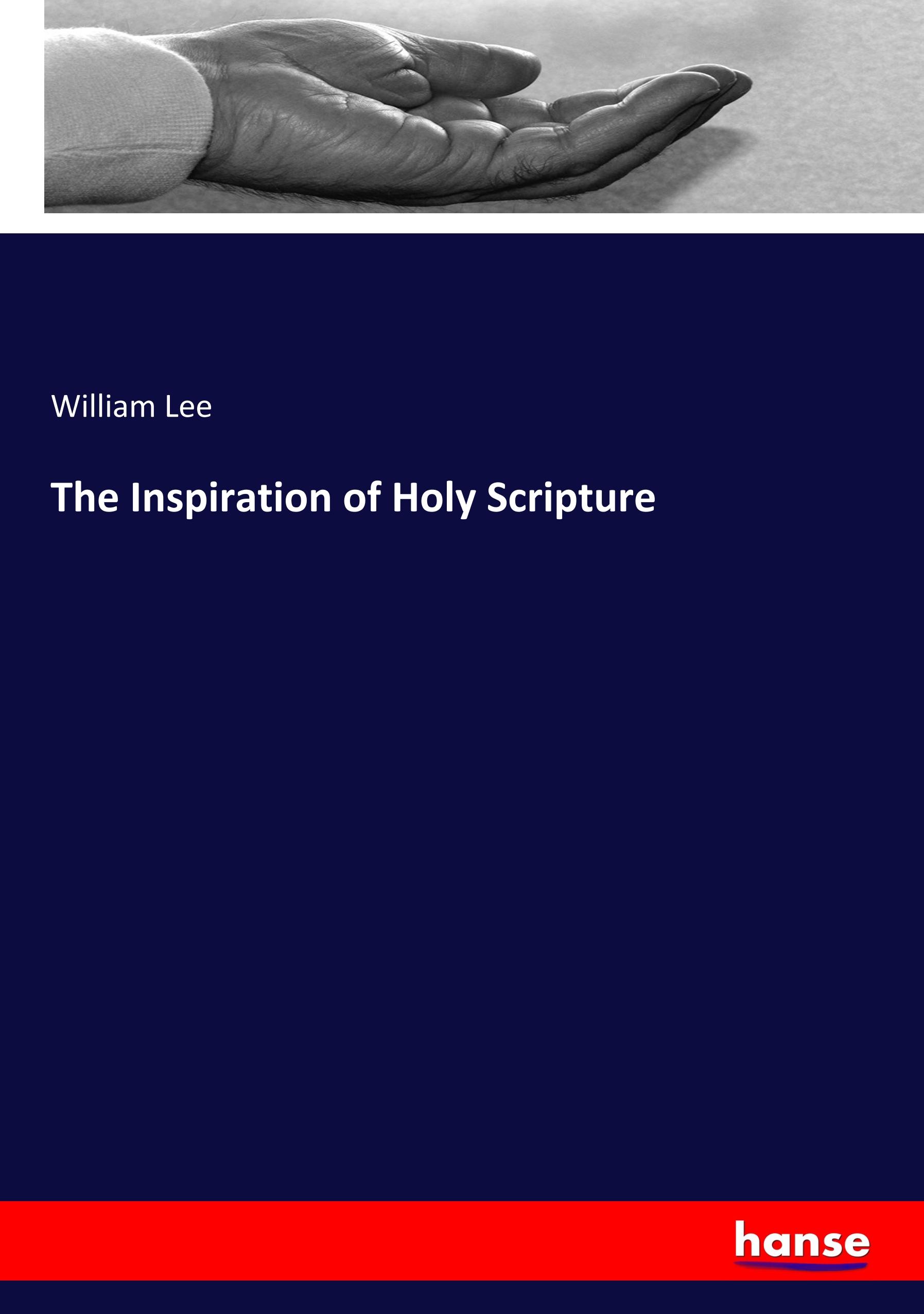 The Inspiration of Holy Scripture