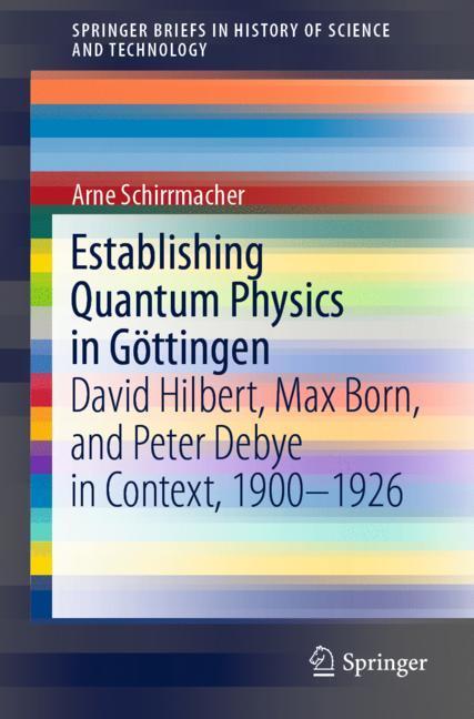 Establishing Quantum Physics in Göttingen