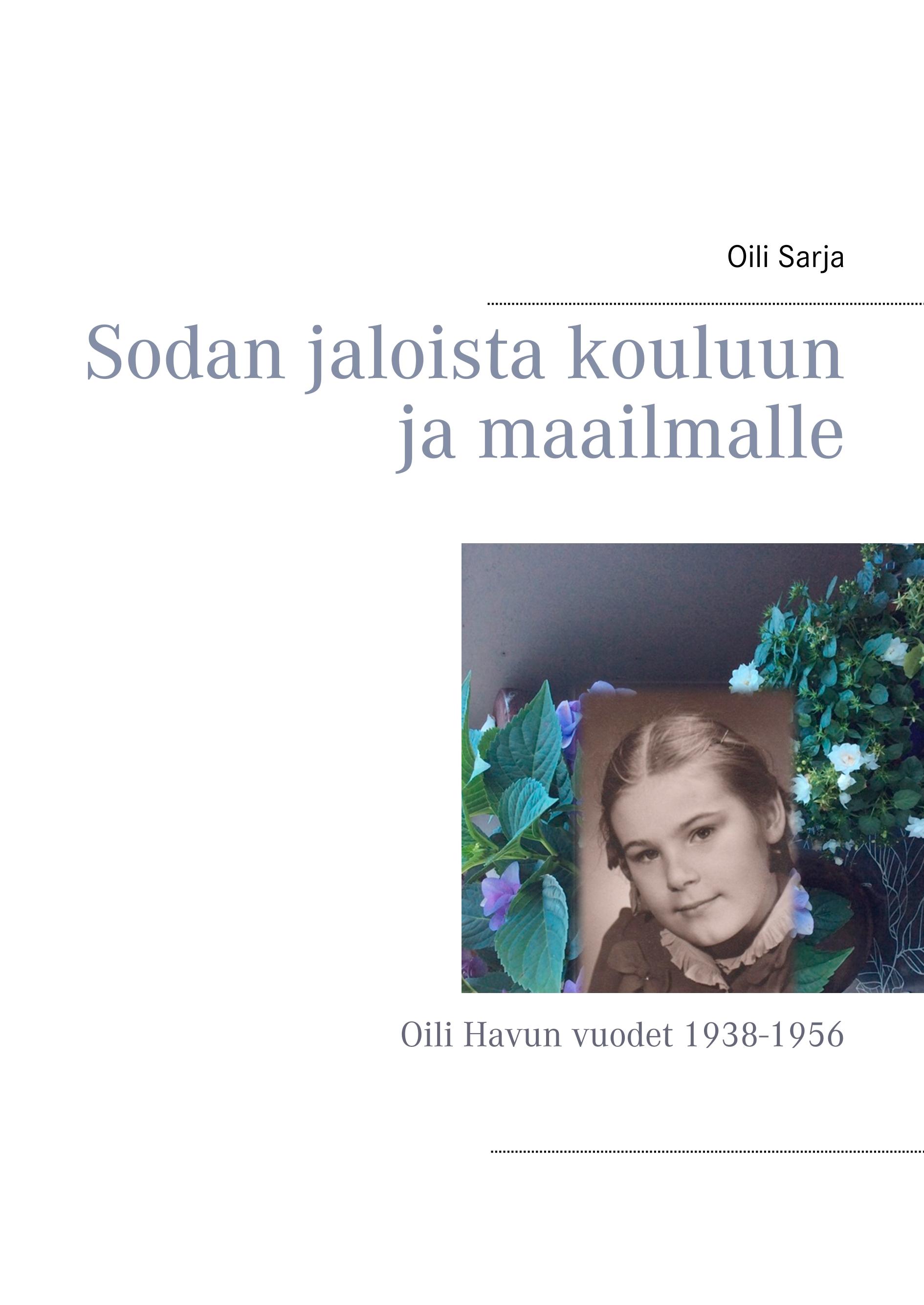 Sodan jaloista kouluun ja maailmalle