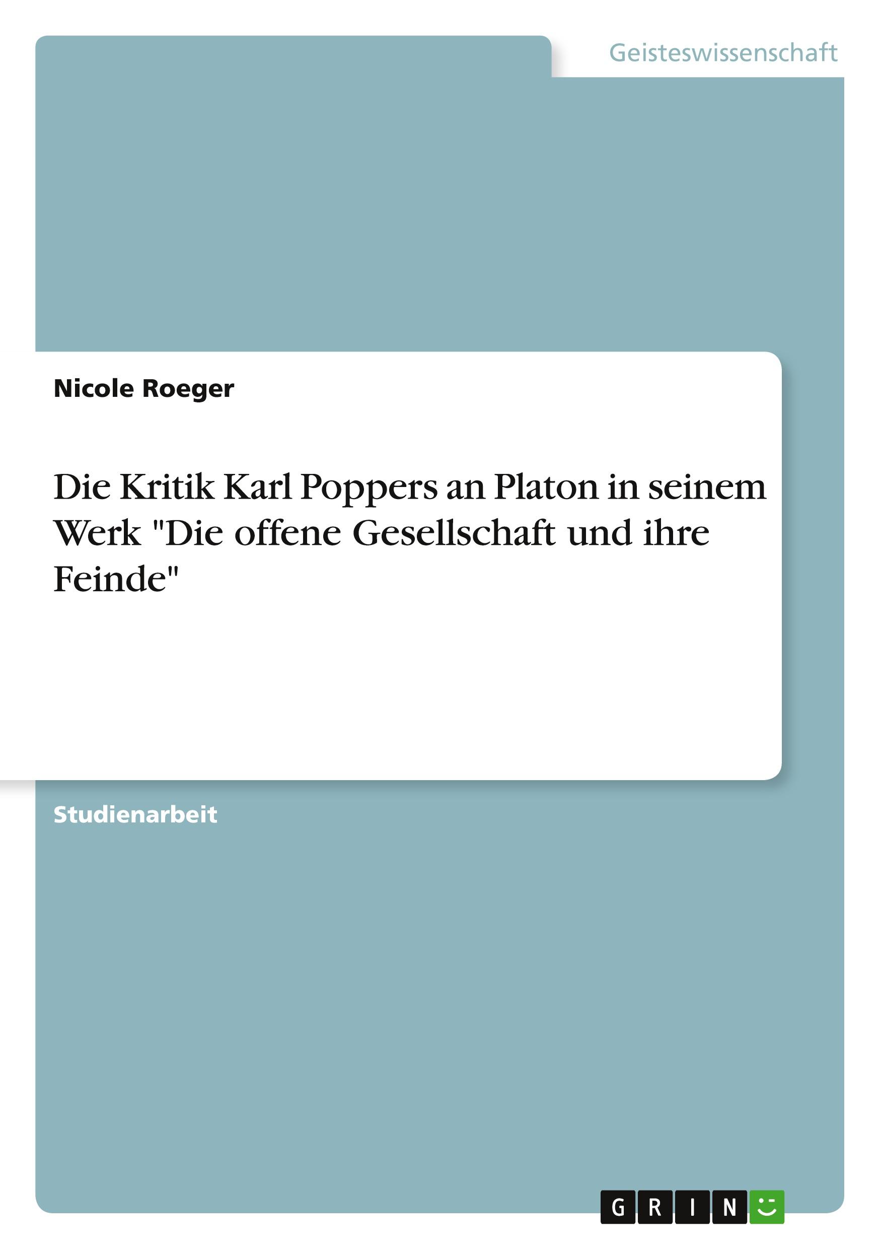 Die Kritik Karl Poppers an Platon in seinem Werk  "Die offene Gesellschaft und ihre Feinde"