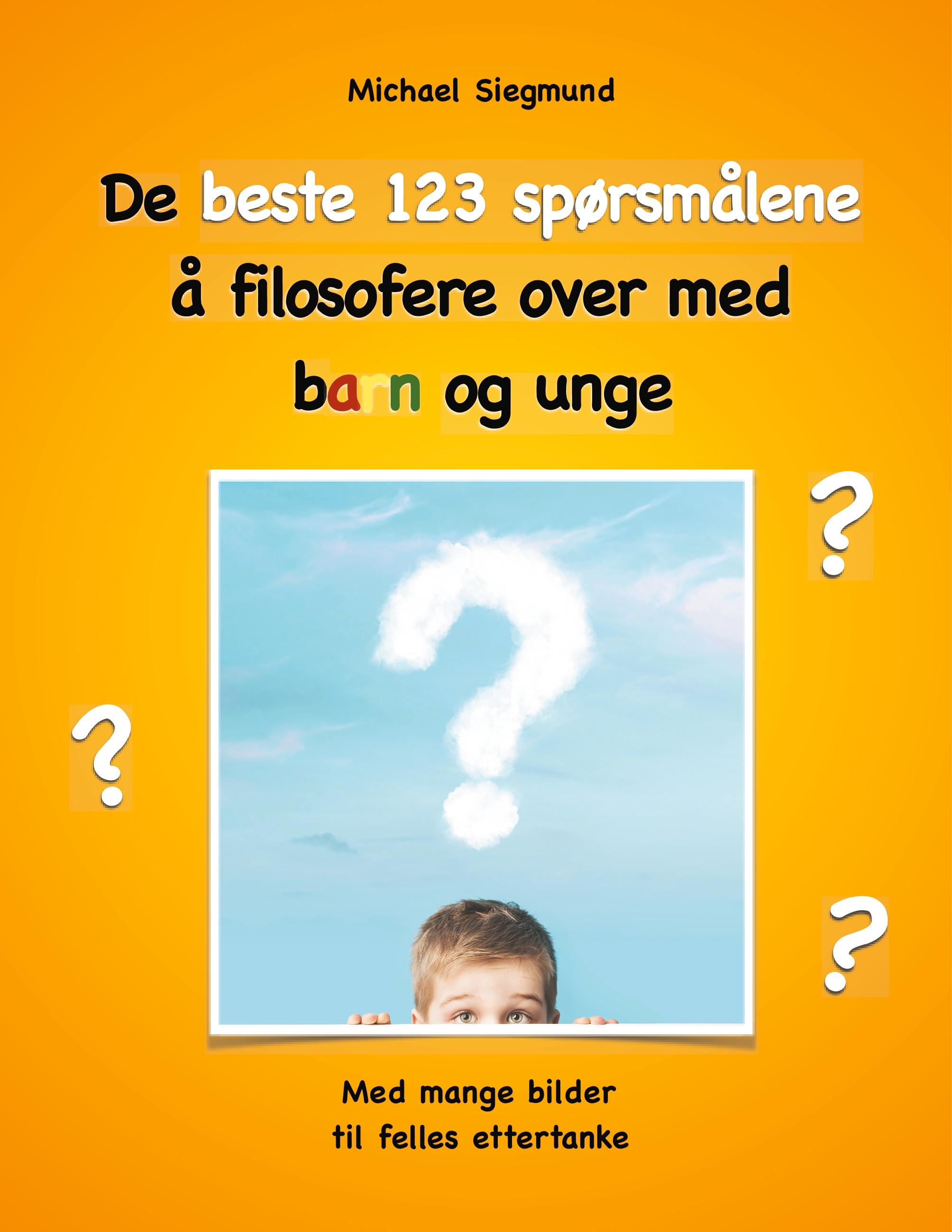 De beste 123 spørsmålene å filosofere over med barn og unge