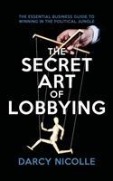 The Secret Art of Lobbying