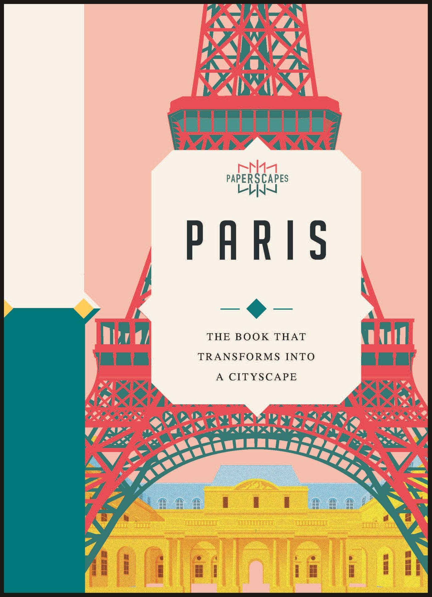 Paperscapes: Paris: The Book That Transforms Into a Cityscape