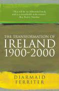 The Transformation Of Ireland 1900-2000