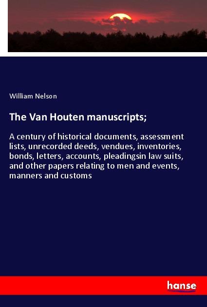 The Van Houten manuscripts;