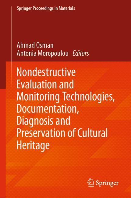 Nondestructive Evaluation and Monitoring Technologies, Documentation, Diagnosis and Preservation of Cultural Heritage