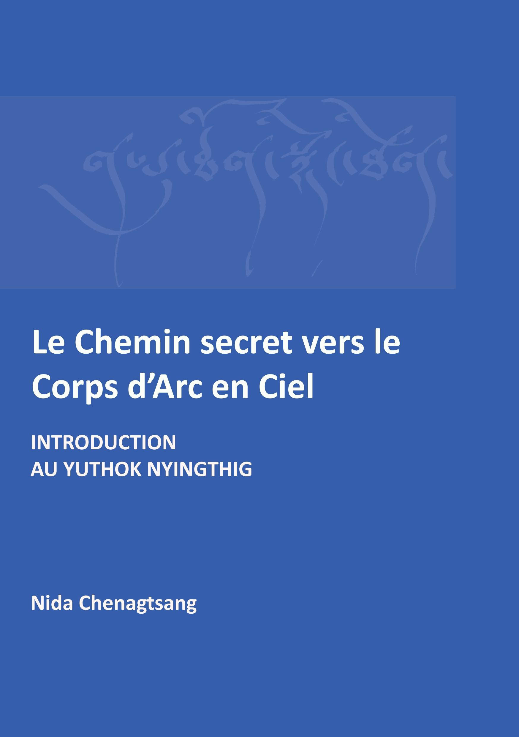 Le Chemin secret vers le corps d'arc en ciel