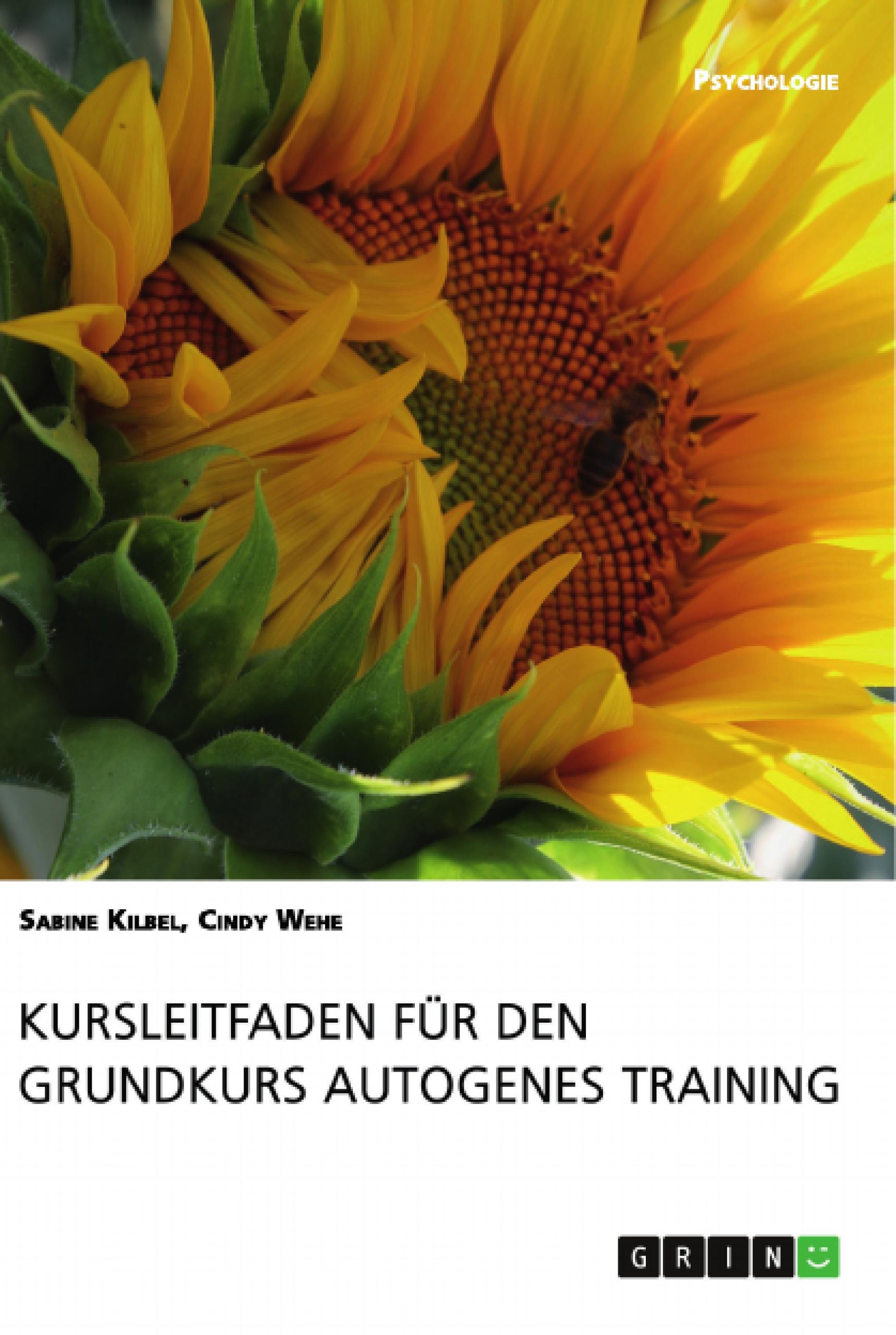 Kursleitfaden für den Grundkurs Autogenes Training