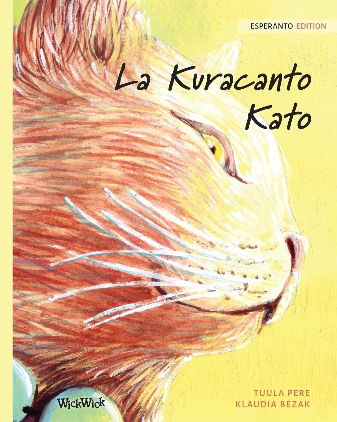 La Kuracanto Kato: Esperanto Edition of The Healer Cat