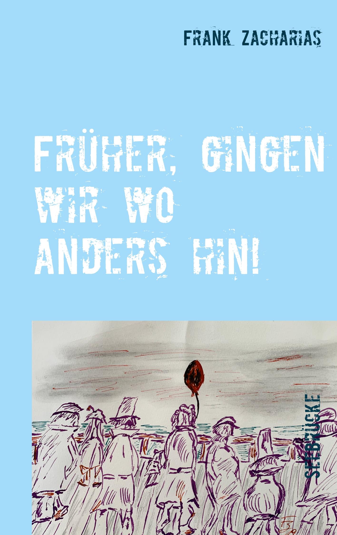 Früher, gingen wir wo anders hin!