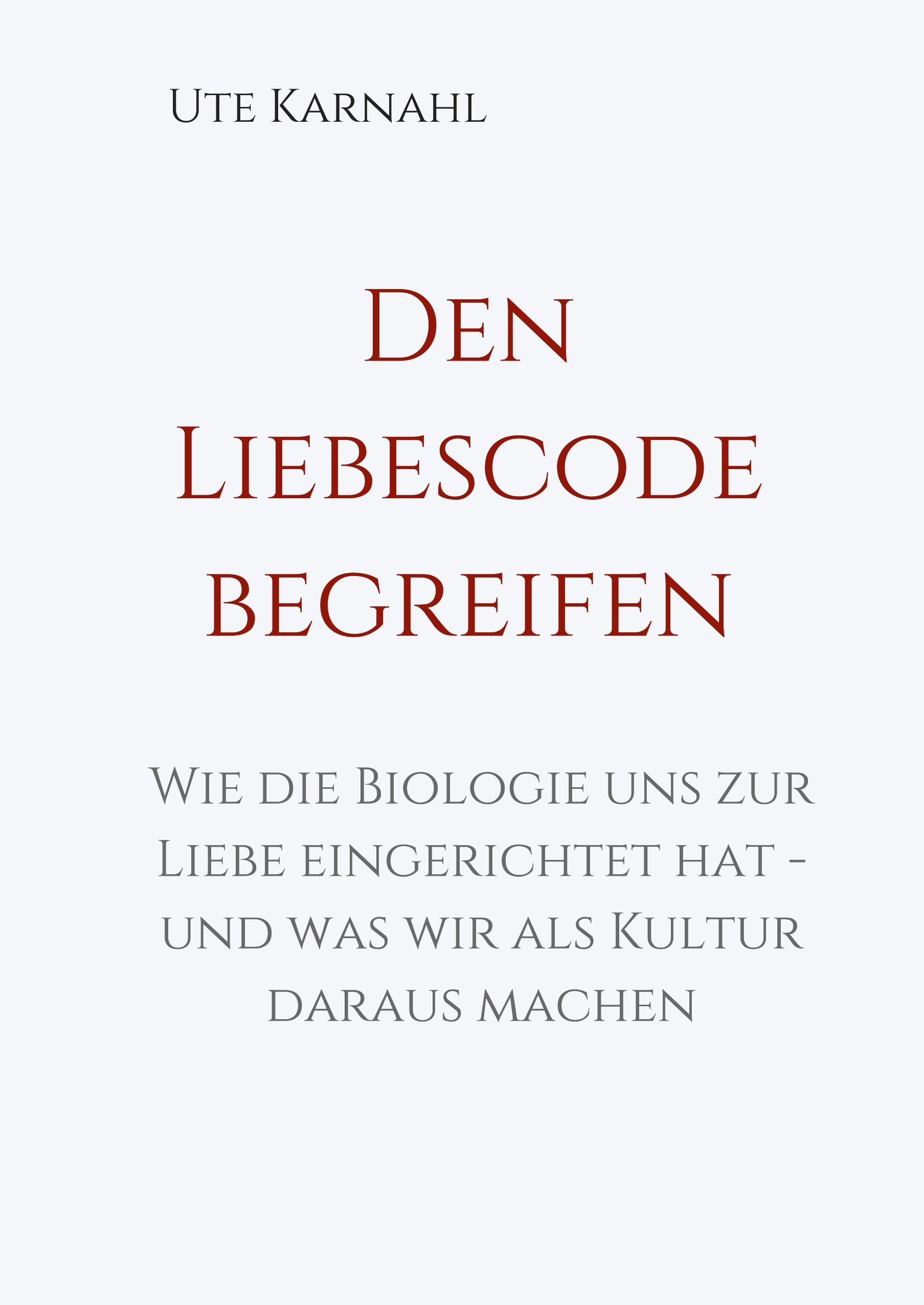 Den Liebescode begreifen