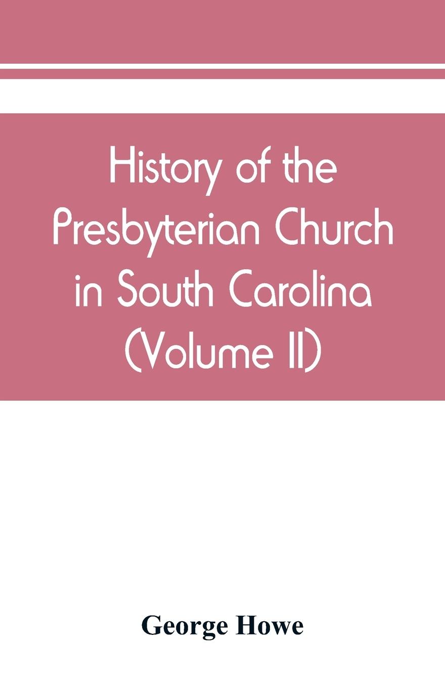 History of the Presbyterian Church in South Carolina (Volume II)