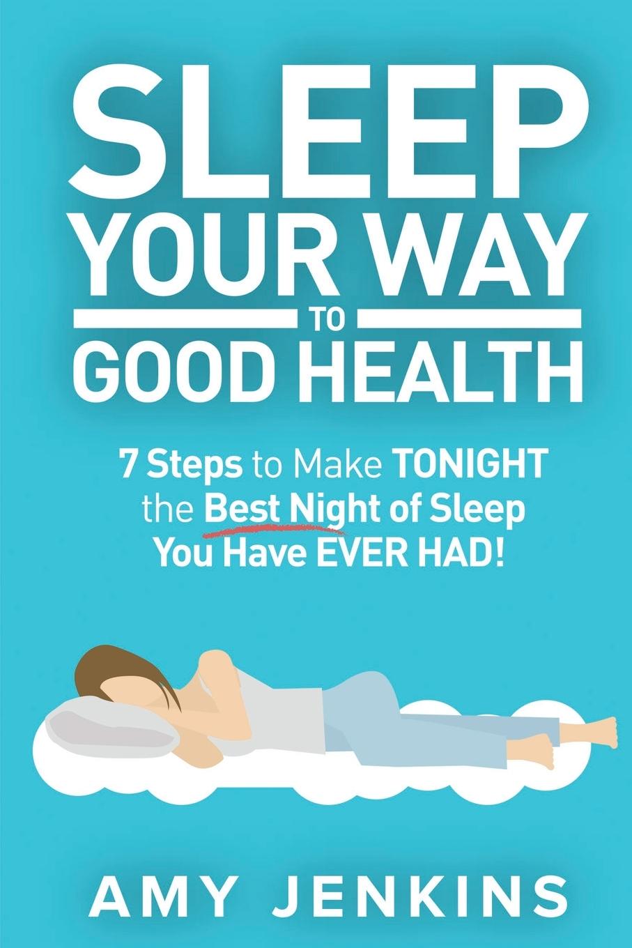 Sleep Your Way to Good Health