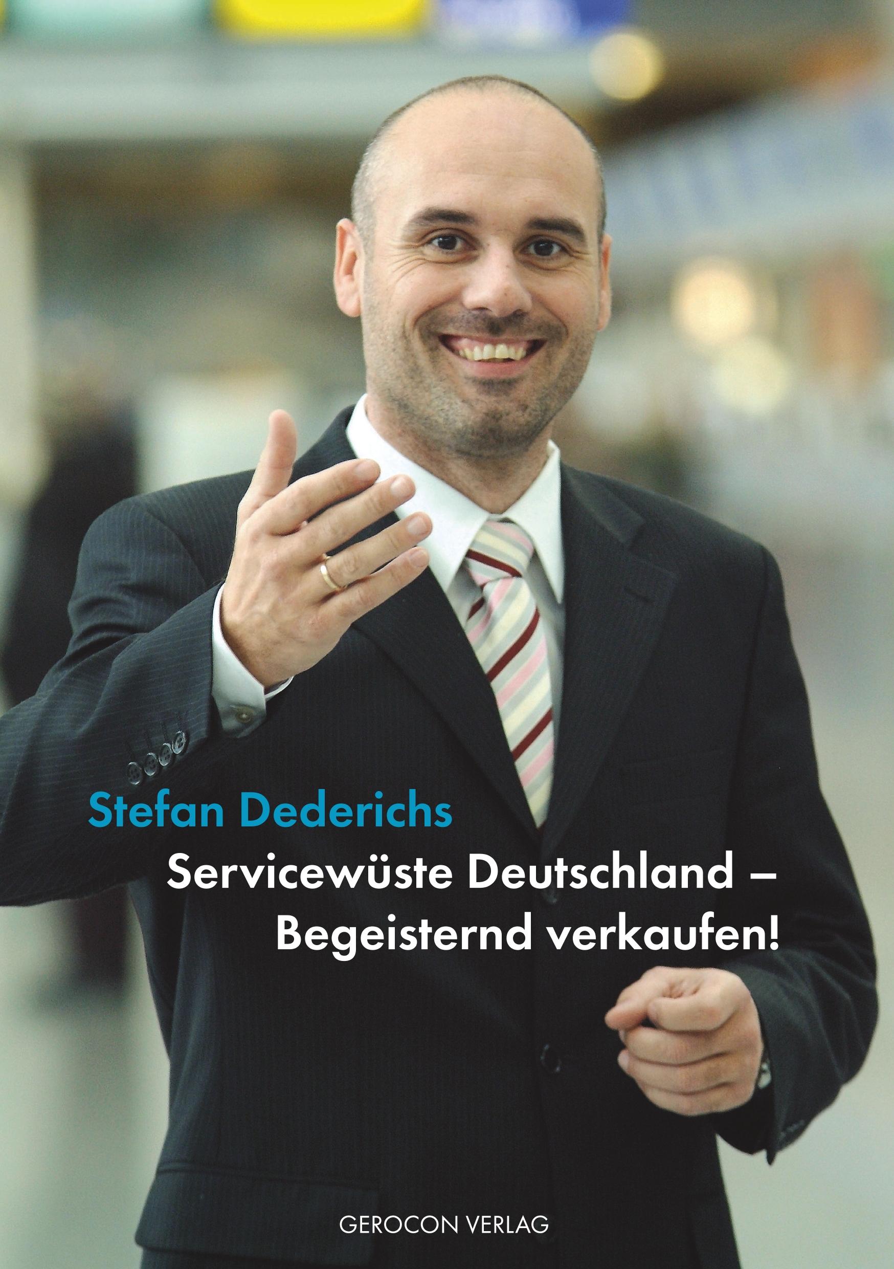 Servicewüste Deutschland - Begeisternd verkaufen!