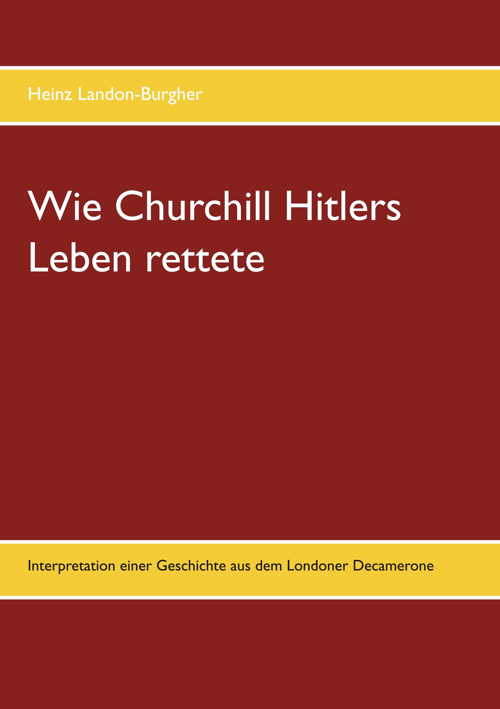 Wie Churchill Hitlers Leben rettete