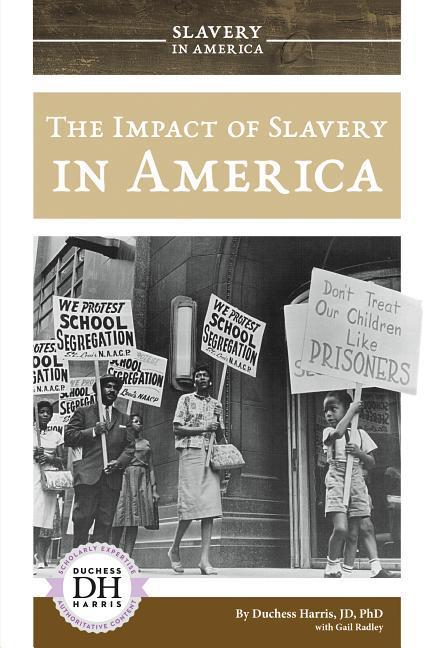 The Impact of Slavery in America