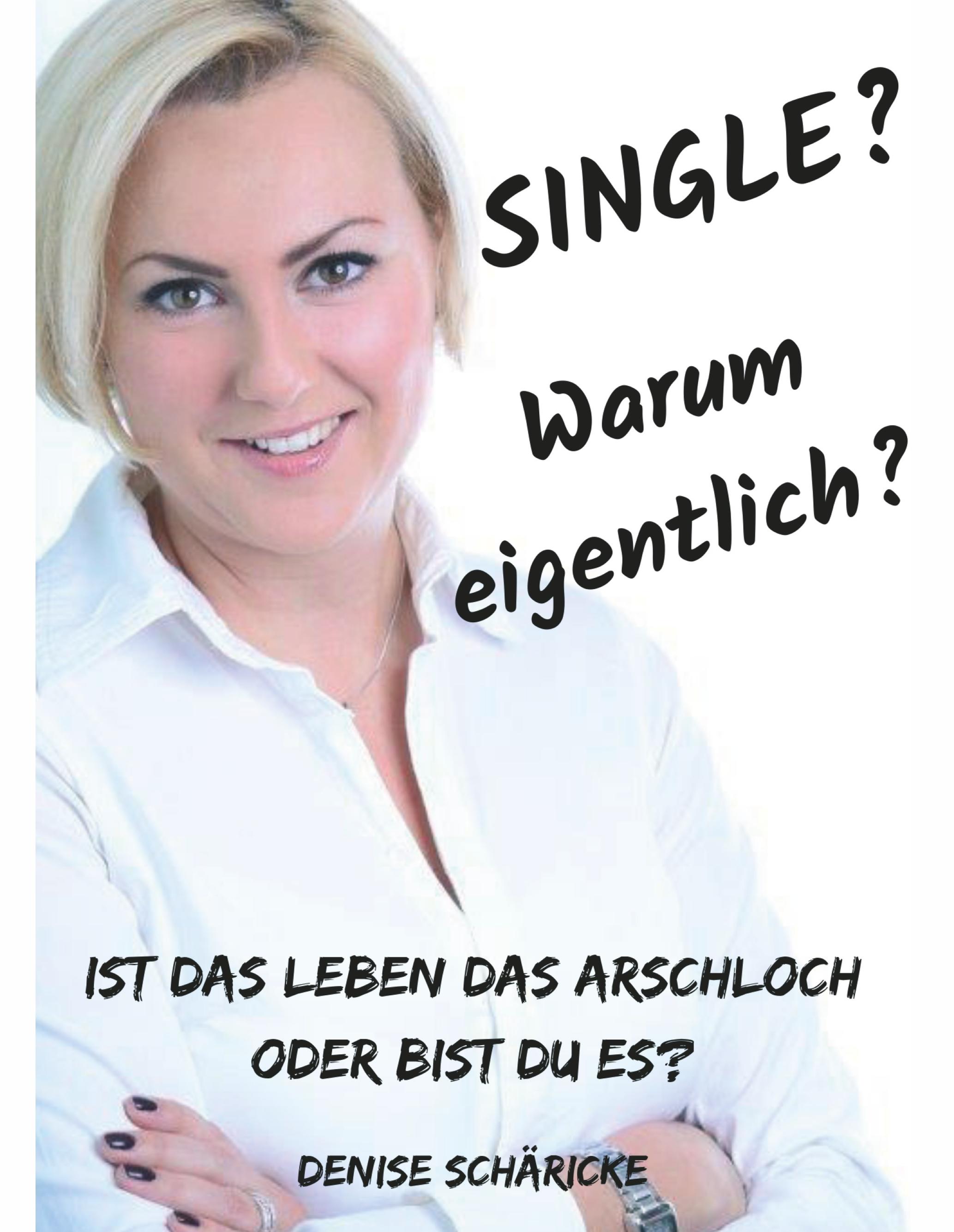 Single? Warum eigentlich?