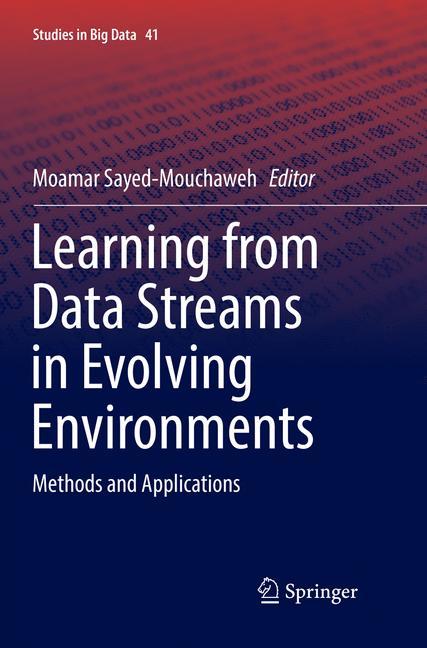 Learning from Data Streams in Evolving Environments