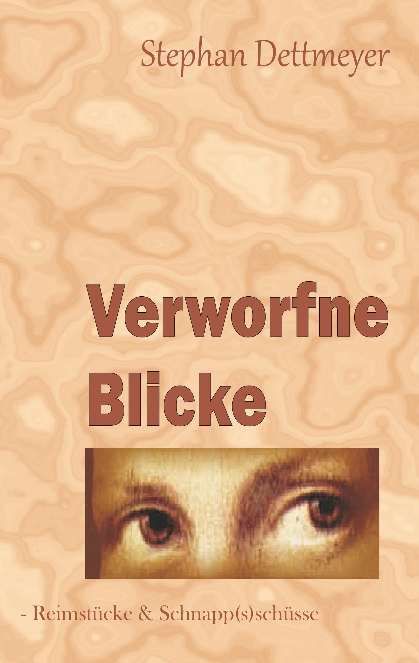 Verworfne Blicke