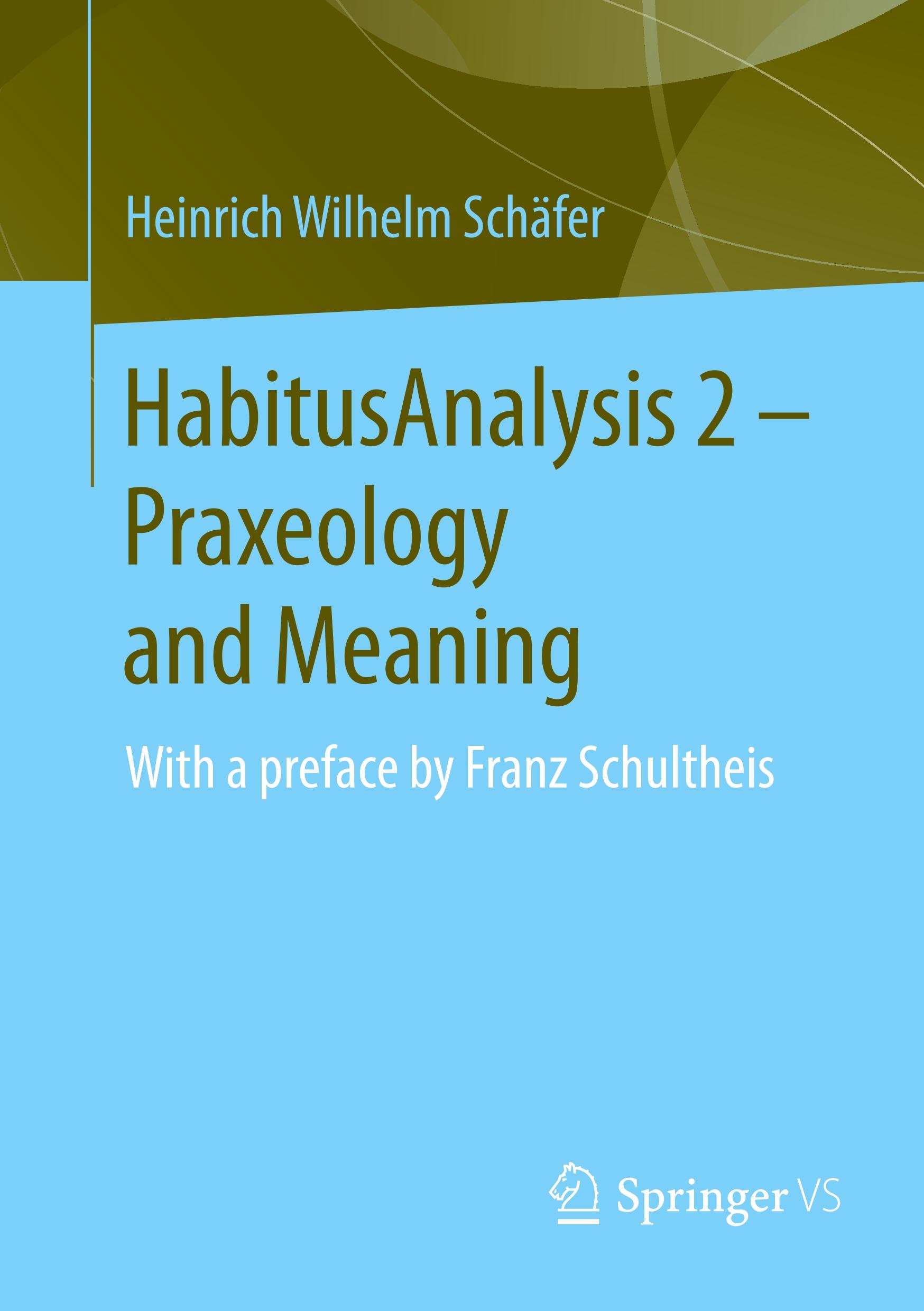 HabitusAnalysis 2 ¿ Praxeology and Meaning