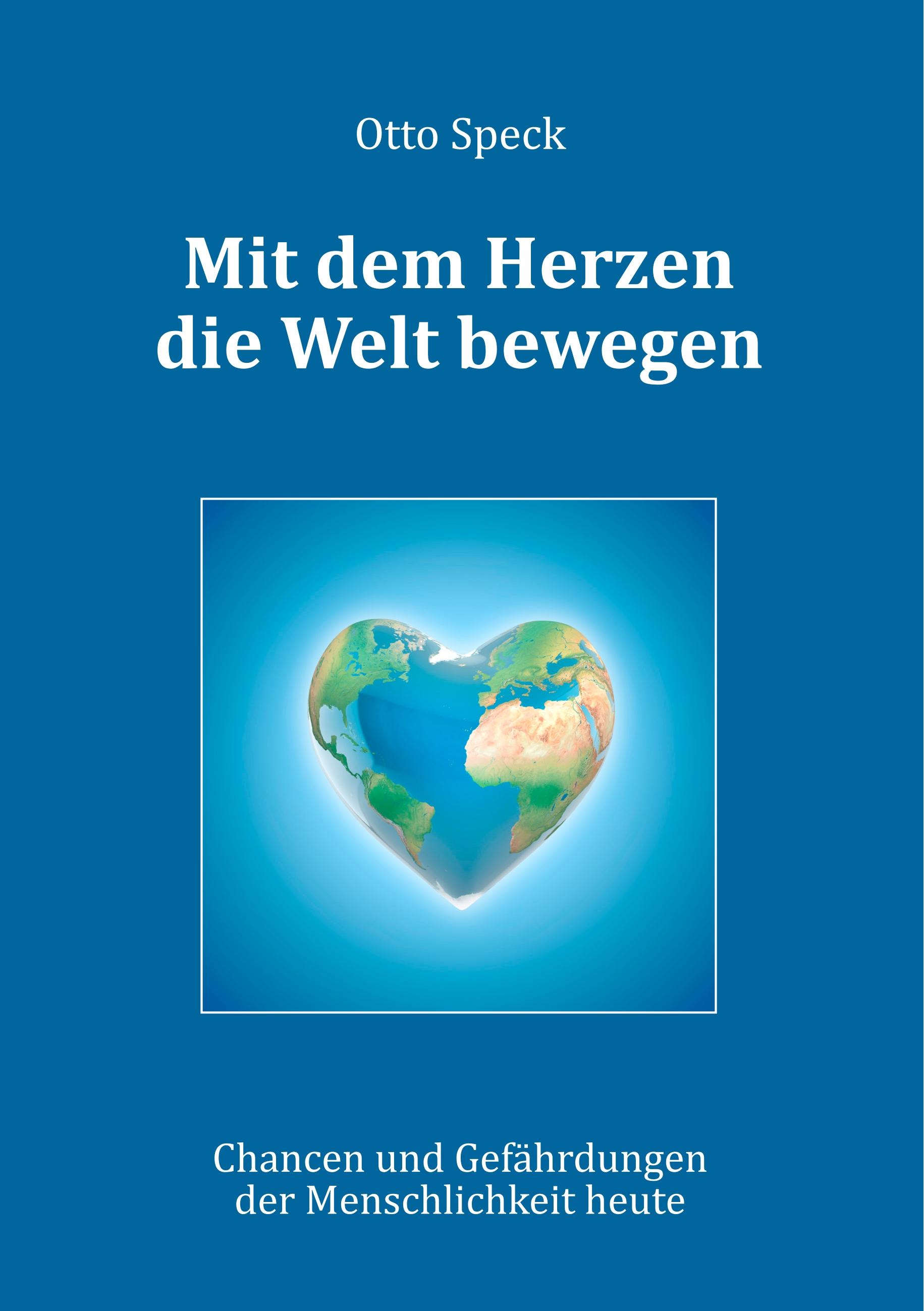 Mit dem Herzen die Welt bewegen