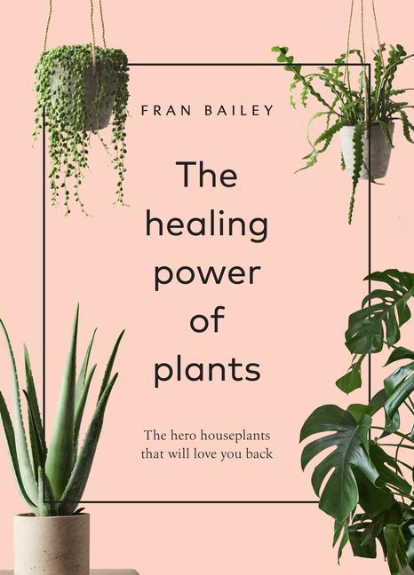 The Healing Power of Plants