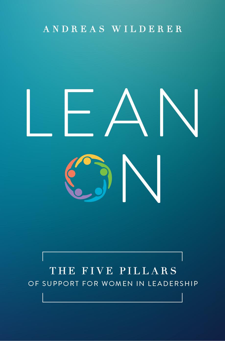 Lean on: The Five Pillars of Support for Women in Leadership