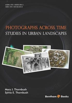 Photographs Across Time: Studies in Urban Landscapes