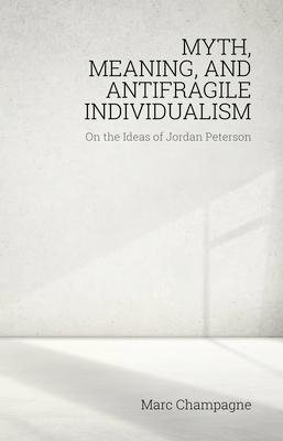 Myth, Meaning, and Antifragile Individualism