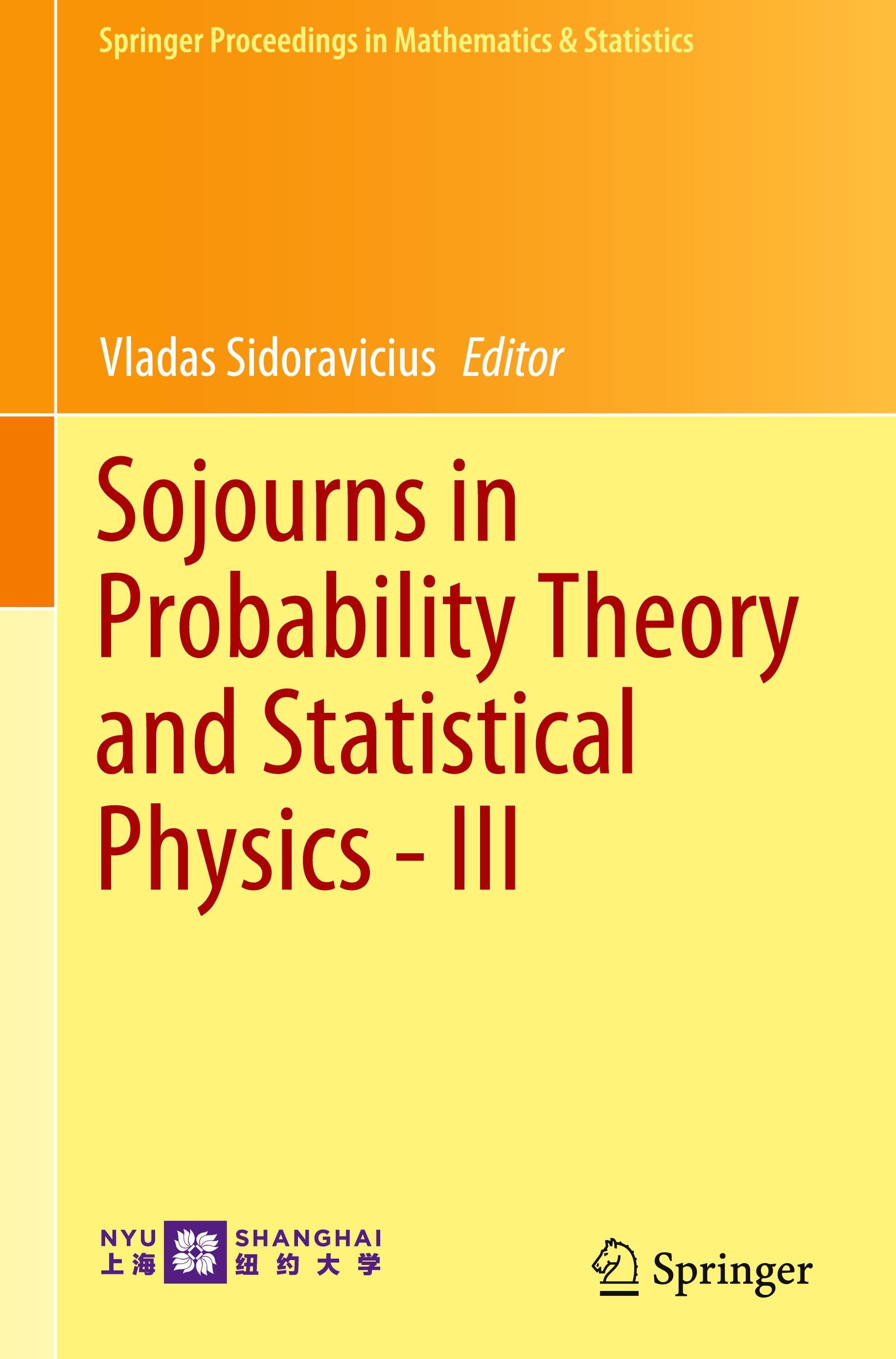 Sojourns in Probability Theory and Statistical Physics - III