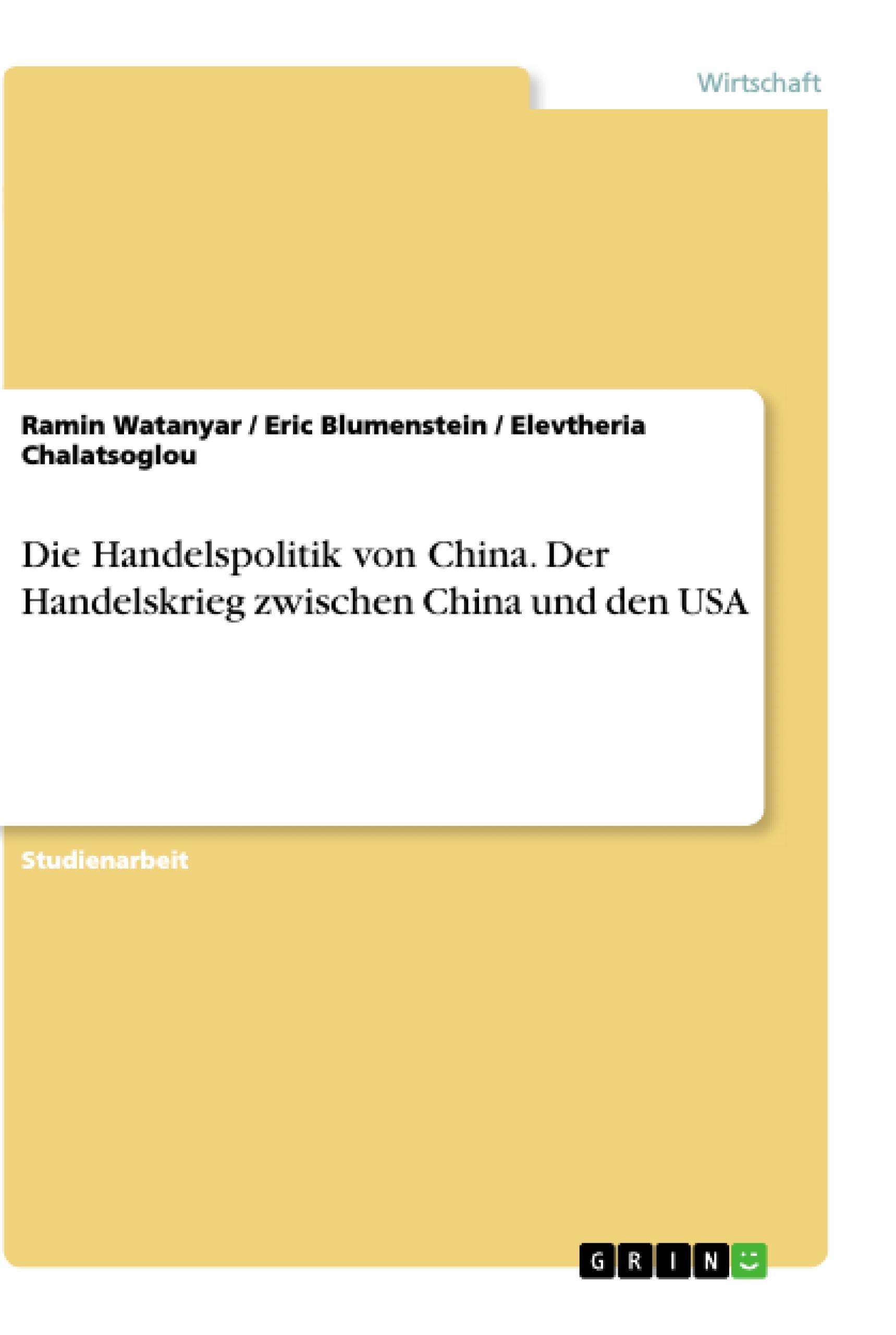 Die Handelspolitik von China. Der Handelskrieg zwischen China und den USA