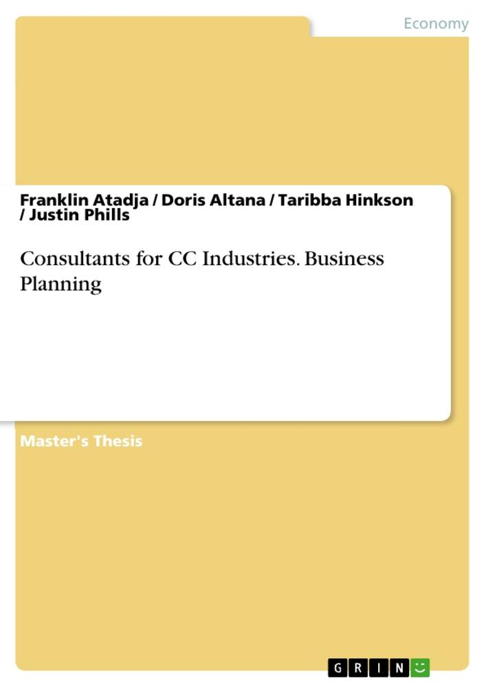 Consultants for CC Industries. Business Planning