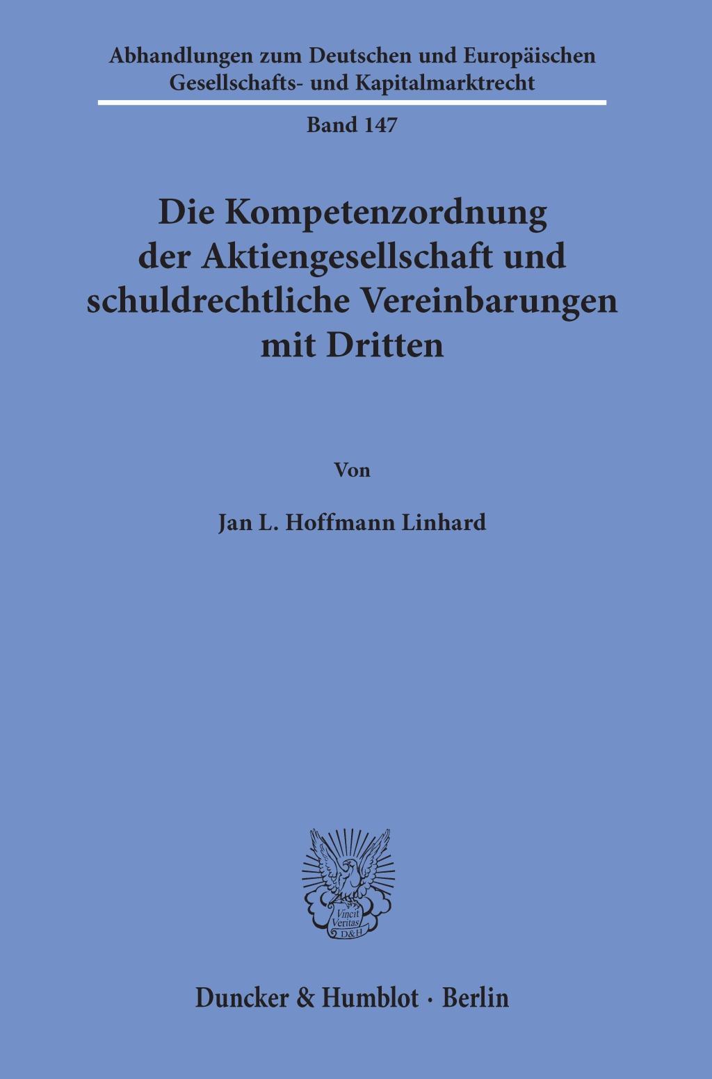 Die Kompetenzordnung der Aktiengesellschaft und schuldrechtliche Vereinbarungen mit Dritten.