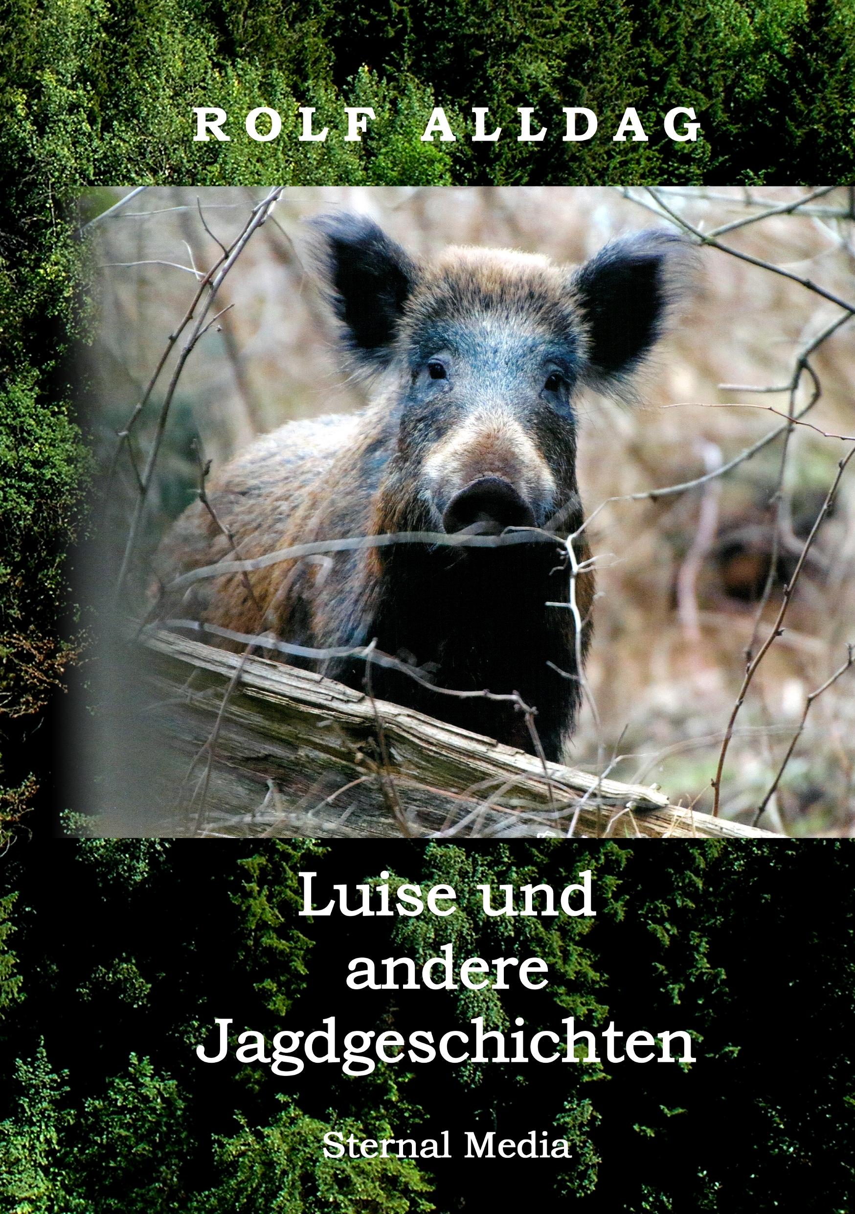 Luise und andere Jagdgeschichten