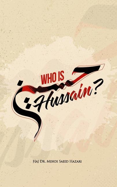 Who Is Hussain?