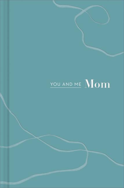 You and Me Mom: A Book All about Us