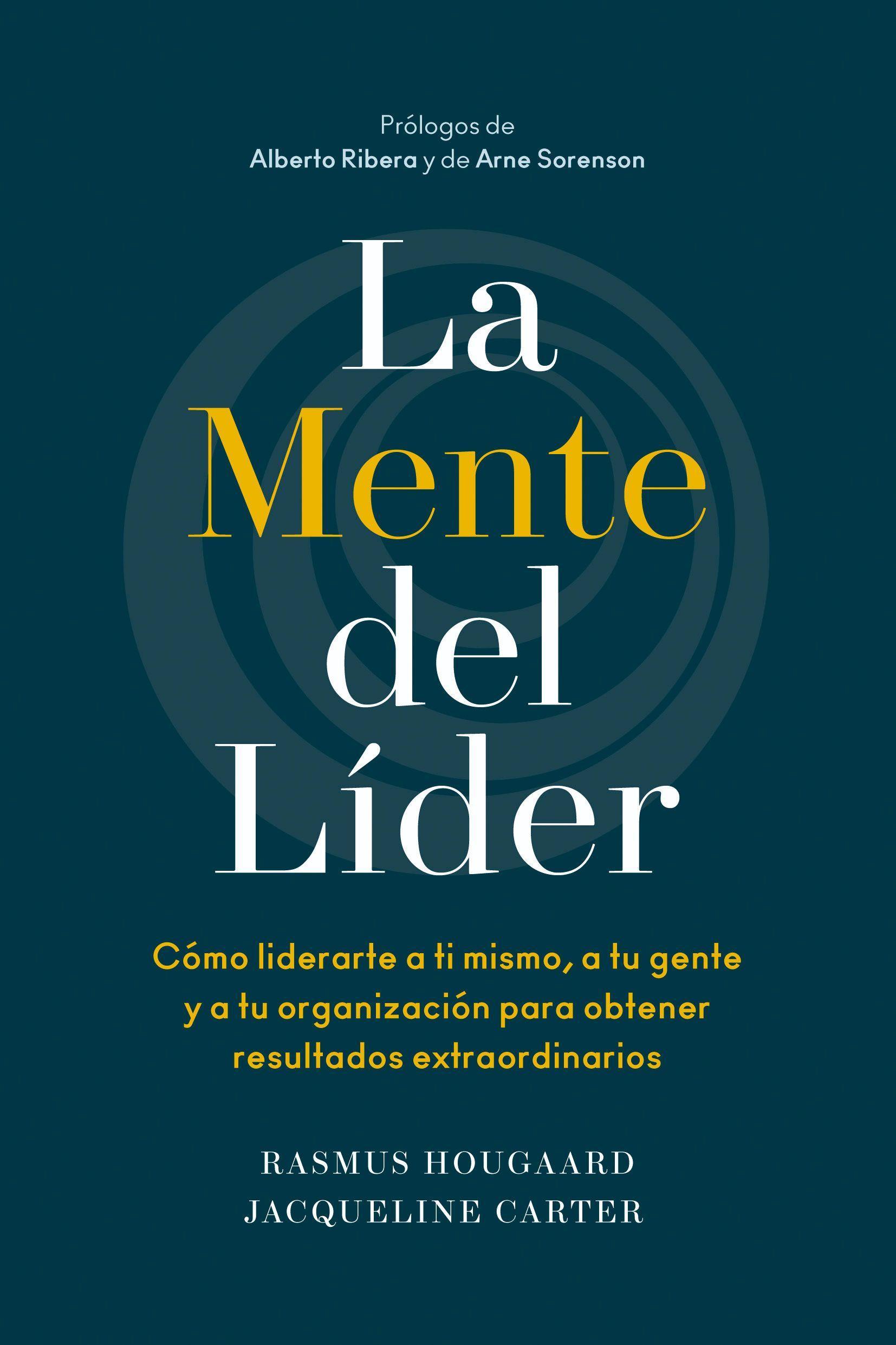 La Mente del Líder (the Mind of the Leader Spanish Edition)