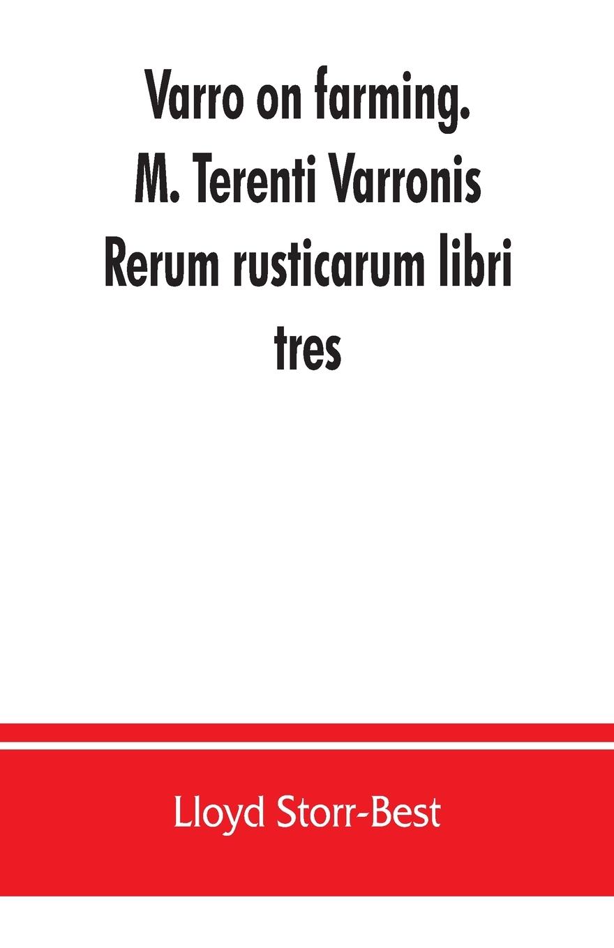 Varro on farming. M. Terenti Varronis Rerum rusticarum libri tres