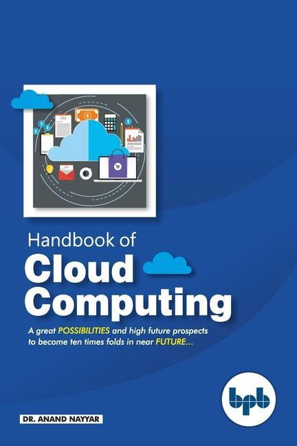 Handbook of Cloud Computing: Basic to Advance research on the concepts and design of Cloud Computing