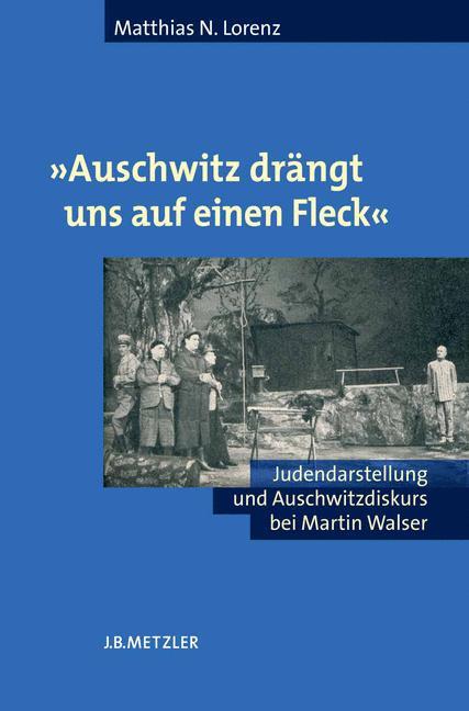 "Auschwitz drängt uns auf einen Fleck"