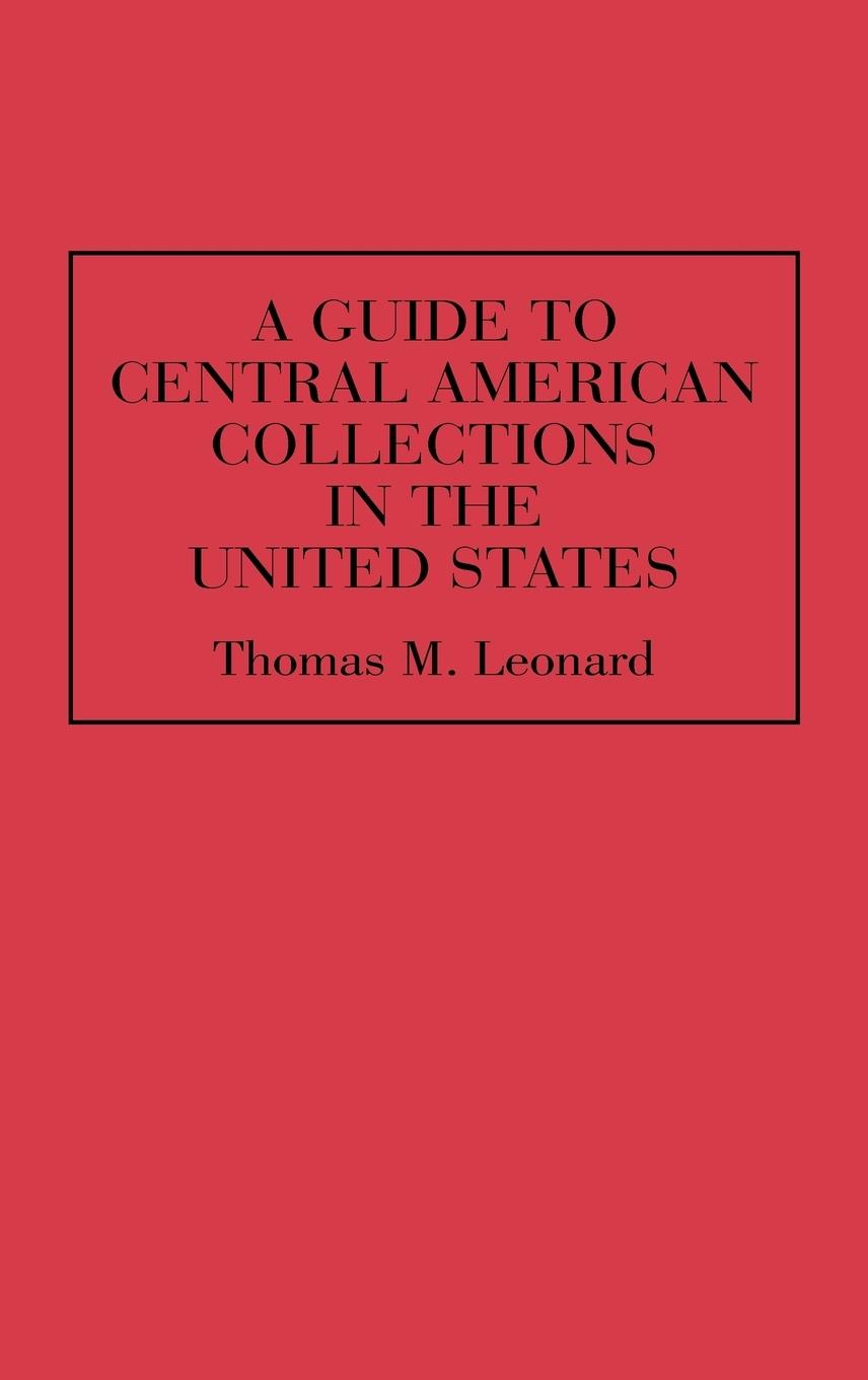 A Guide to Central American Collections in the United States