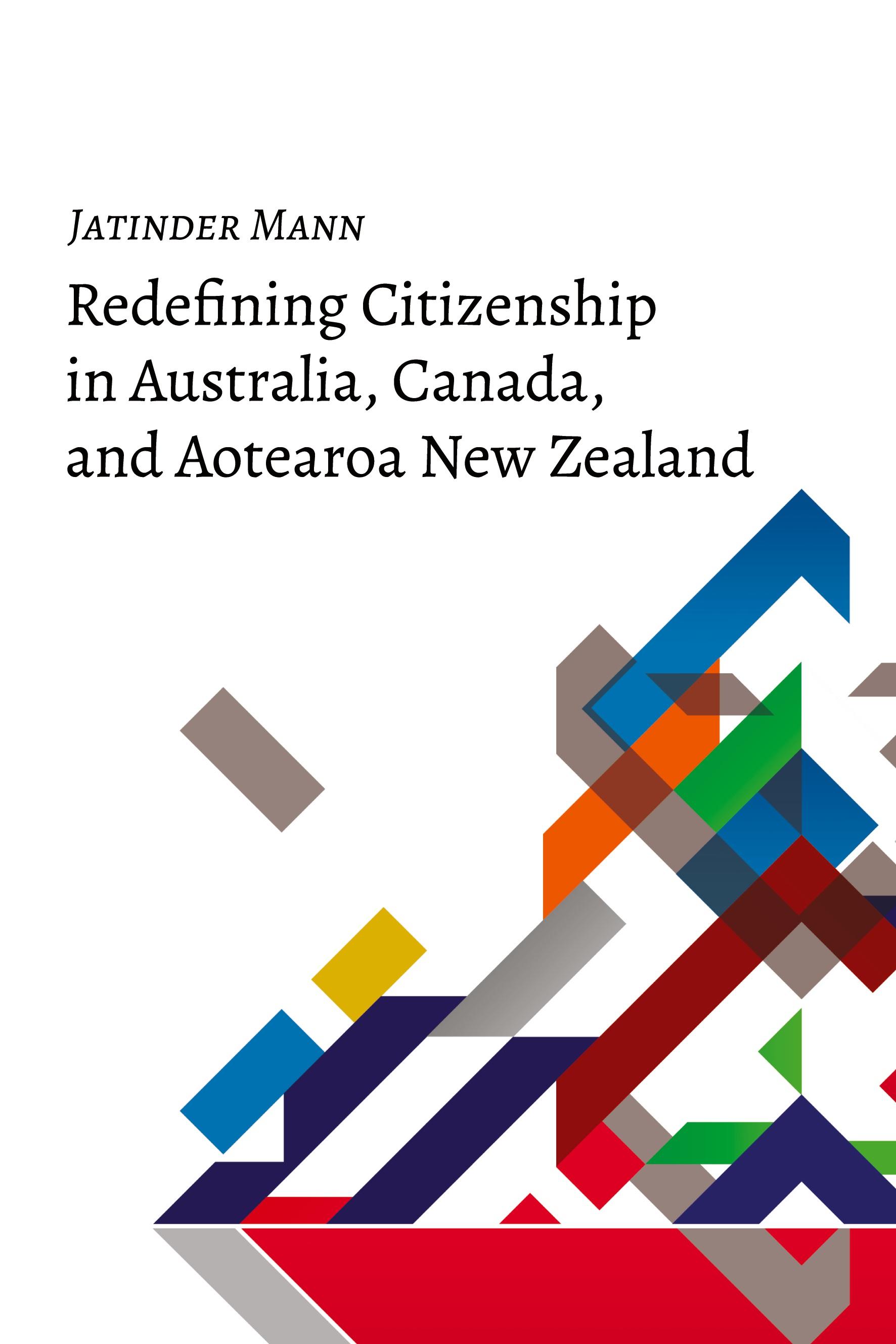 Redefining Citizenship in Australia, Canada, and Aotearoa New Zealand