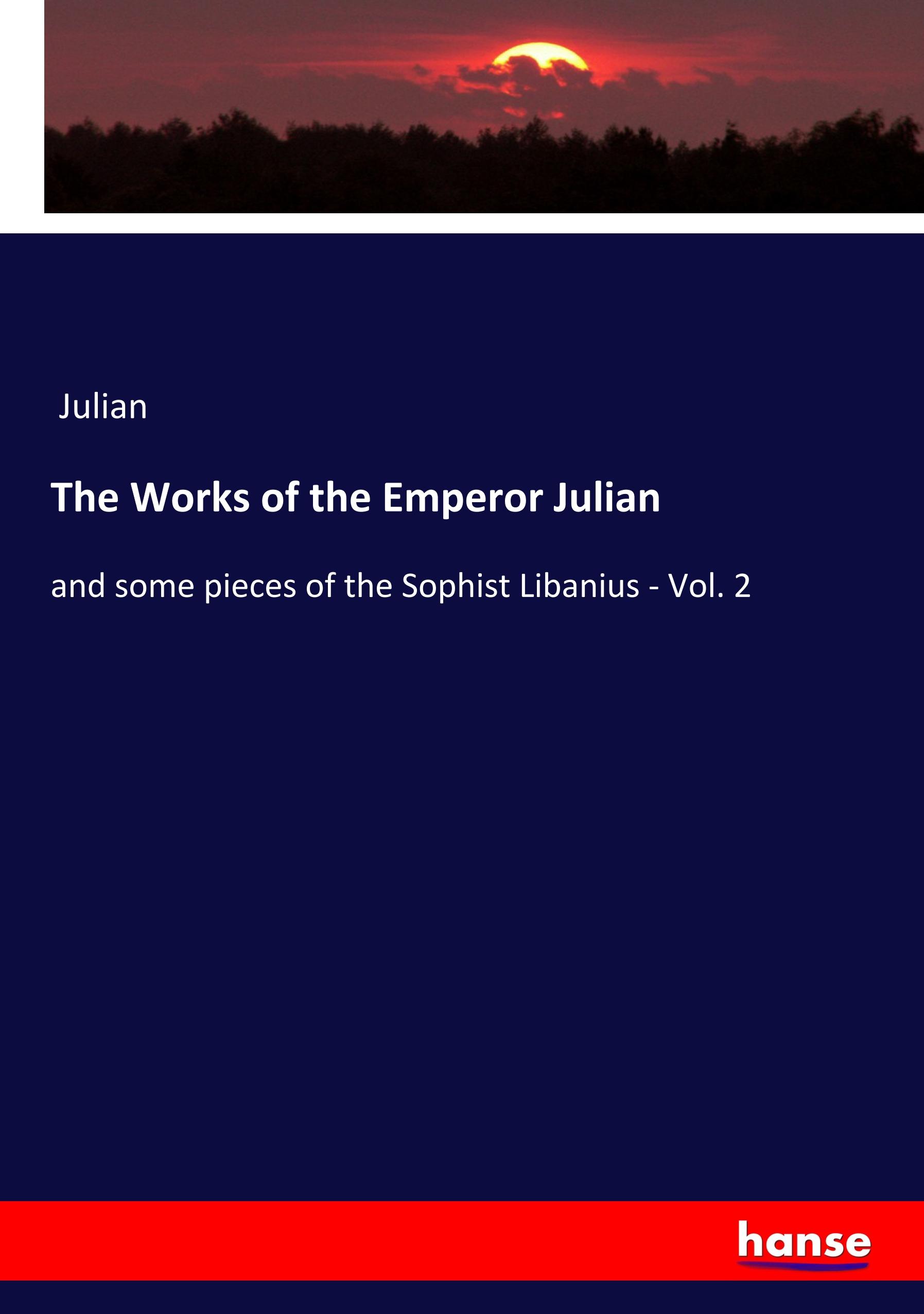 The Works of the Emperor Julian