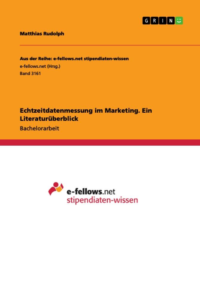 Echtzeitdatenmessung im Marketing. Ein Literaturüberblick